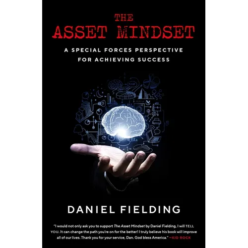 The Asset Mindset: A Special Forces Perspective for Achieving Success - Paperback