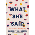 What She Said: Conversations about Equality - Hardcover