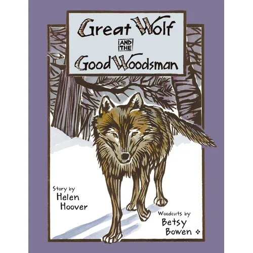 Great Wolf and the Good Woodsman - Hardcover