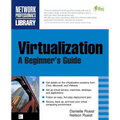 Virtualization, a Beginner's Guide - Paperback