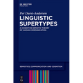 Linguistic Supertypes: A Cognitive-Semiotic Theory of Human Communication - Paperback