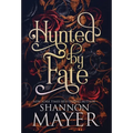 Hunted by Fate - Hardcover