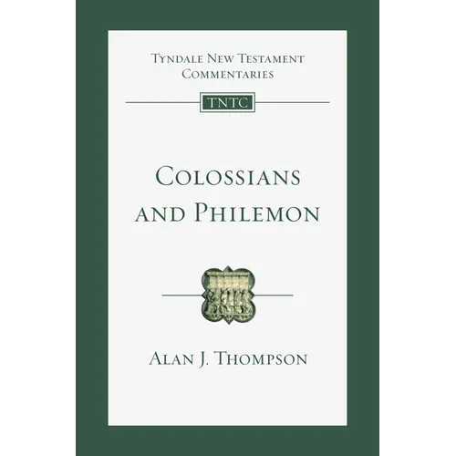 Colossians and Philemon: An Introduction and Commentary - Paperback
