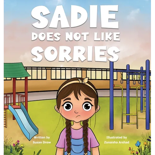 Sadie Does Not Like Sorries - Hardcover