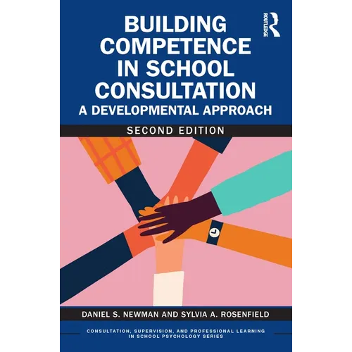 Building Competence in School Consultation: A Developmental Approach - Paperback