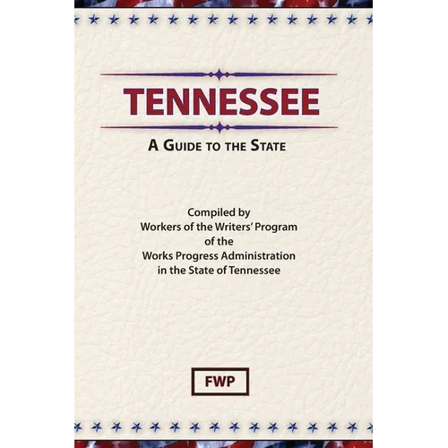 Tennessee: A Guide To The State