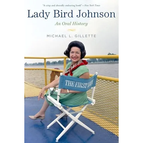 Lady Bird Johnson: An Oral History - Paperback