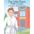 The Little Ninja That Could: Conquer Kindergarten - Hardcover