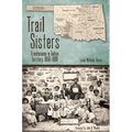Trail Sisters: Freedwomen in Indian Territory, 1850-1890