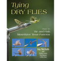 Tying Dry Flies: How to Tie and Fish Must-Have Trout Patterns - Paperback