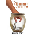 From Counterfeit to Priceless - Paperback