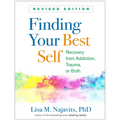 Finding Your Best Self: Recovery from Addiction, Trauma, or Both - Paperback