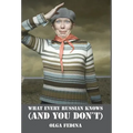 What Every Russian Knows (and You Don't) - Hardcover