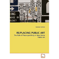 Re/Placing Public Art - Paperback