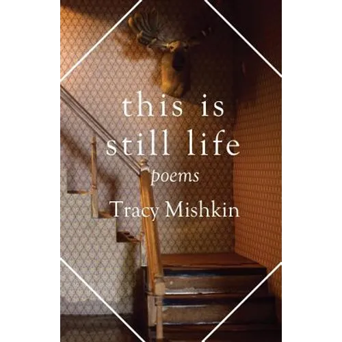 This Is Still Life: Poems - Paperback