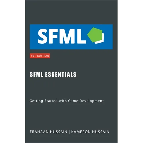 SFML Essentials: Getting Started with Game Development - Paperback