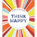 Think Happy: Instant Peptalks to Boost Positivity - Hardcover