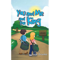 You and Me and the King - Paperback