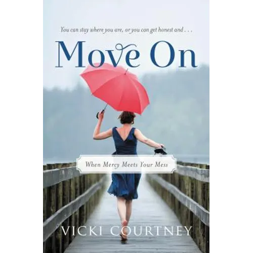 The Move on: When Mercy Meets Your Mess - Paperback