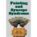 Fainting and Syncope Syndrome - Paperback