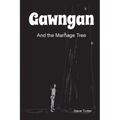 Gawngan and the Marriage Tree - Paperback