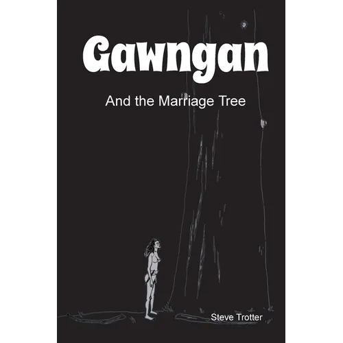 Gawngan and the Marriage Tree - Paperback