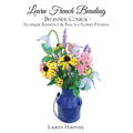 Learn French Beading: Beginner Course - Paperback