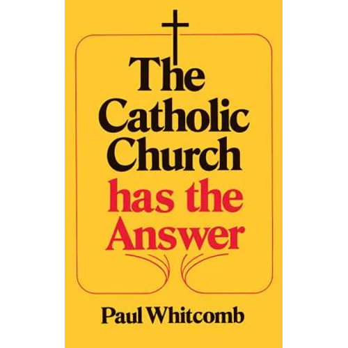 The Catholic Church Has the Answer - Paperback