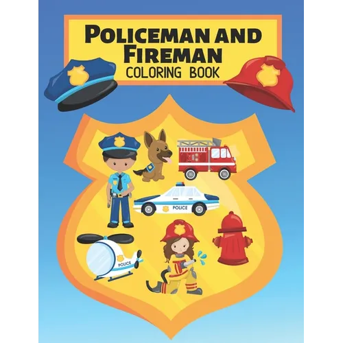 Policeman and Fireman Coloring Book: Rescue Heroes For Kids & Adults Easy Fun Color Pages - Paperback