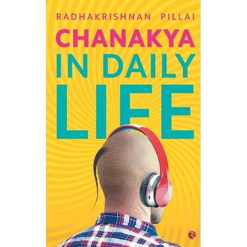 Chanakya in Daily Life - Paperback