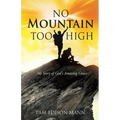 No Mountain Too High - Paperback