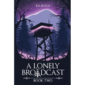 A Lonely Broadcast: Book Two - Paperback