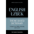 Theme-based dictionary British English-Uzbek - 5000 words - Paperback