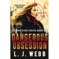Dangerous Obsession: A Sophie Star Series Book One - Paperback