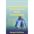 Looking Beyond Behaviour to Make Connections - Paperback