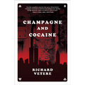 Champagne and Cocaine - Paperback