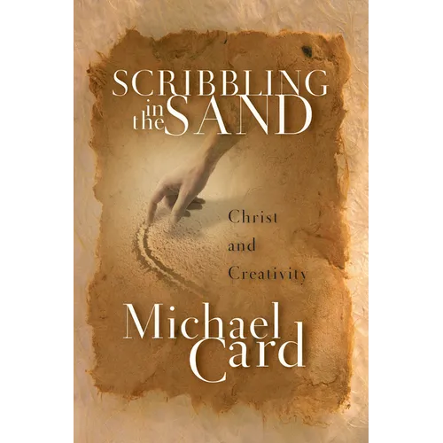 Scribbling in the Sand: Christ and Creativity - Paperback
