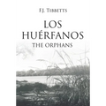 Los Huérfanos: The Orphans - Hardcover