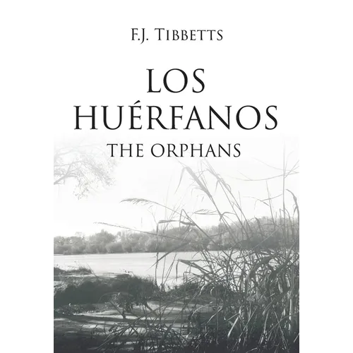 Los Huérfanos: The Orphans - Hardcover