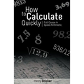 How to Calculate Quickly: Full Course in Speed Arithmetic - Paperback