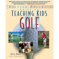 Teaching Kids Golf: A Baffled Parent's Guide - Paperback