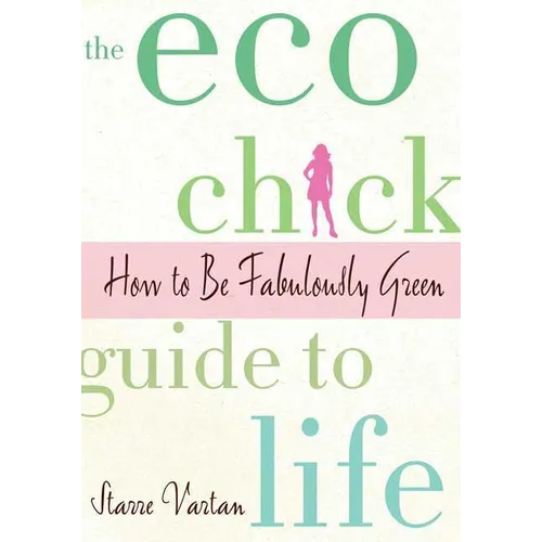 The Eco Chick Guide to Life - Paperback
