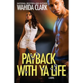 Payback With Ya Life - Paperback