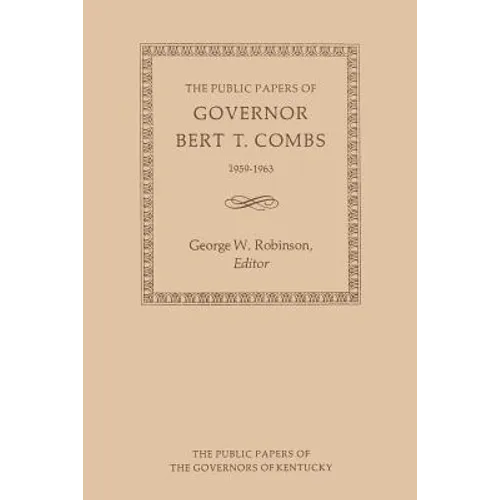 The Public Papers of Governor Bert T. Combs: 1959-1963