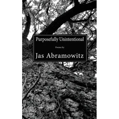 Purposefully Unintentional - Paperback