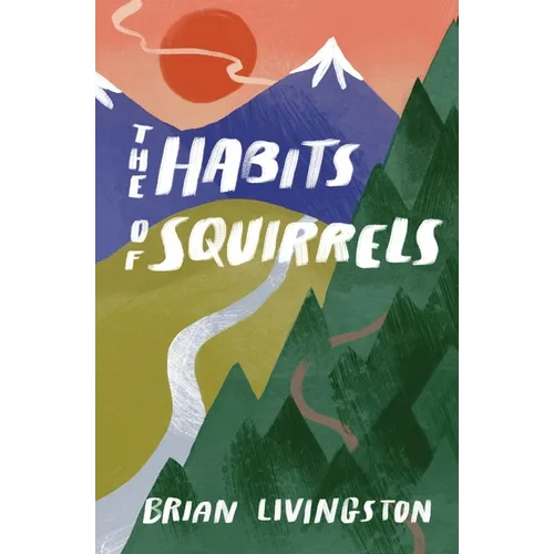 The Habits of Squirrels - Paperback