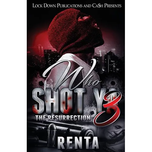 Who Shot Ya 3: The Resurrection - Paperback