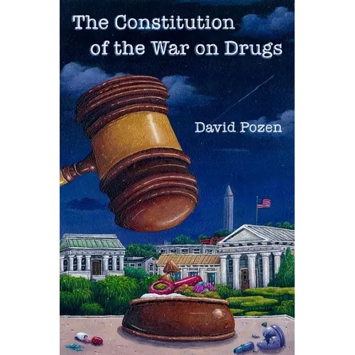 The Constitution of the War on Drugs