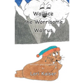 Wallace the Worrisome Walrus - Paperback