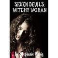 Seven Devils: Witchy Woman - Paperback